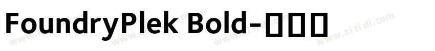 FoundryPlek Bold字体转换